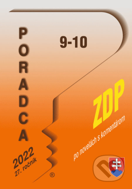 Kniha: Poradca č. 9-10 / 2022 - ZDP s komentárom (Poradca s.r.o.). Poradca s.r.o., 2022 Kniha: Poradca č. 9-10 / 2022 - ZDP s komentárom (Poradca s.r.o.). Poradca s.r.o., 2022