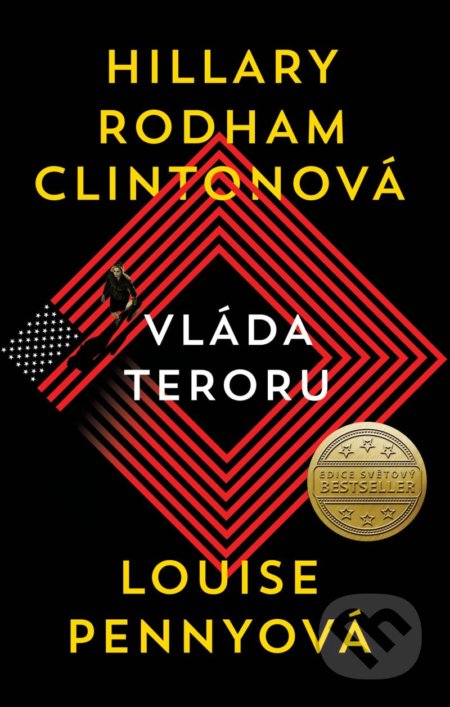 Kniha: Vláda teroru (Hillary Rodham Clinton a Louise Penny). Kalibr, 2022 Kniha: Vláda teroru (Hillary Rodham Clinton a Louise Penny). Kalibr, 2022