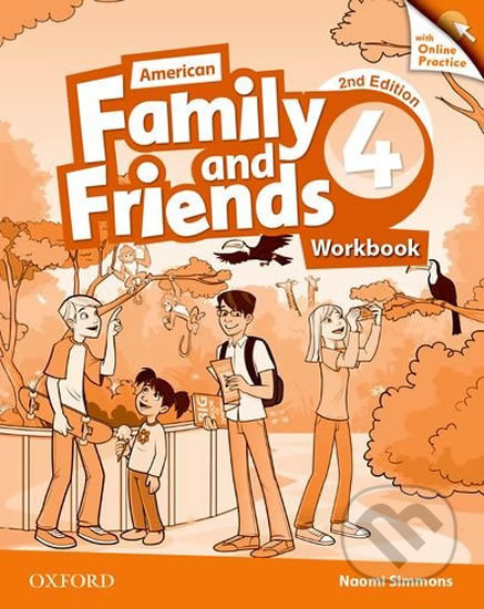 Family and Friends American English 4: Workbook with Online Practice (2nd) - Naomi Simmons, Oxford University Press, 2015