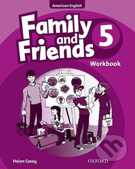 Kniha: Family and Friends American English 5: Workbook (Helen Casey). Oxford University Press, 2010 Kniha: Family and Friends American English 5: Workbook (Helen Casey). Oxford University Press, 2010