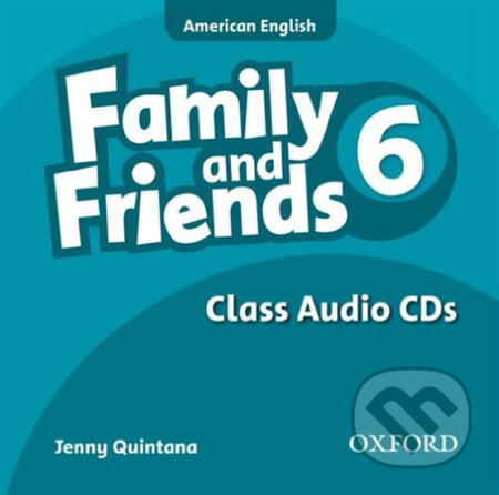Audiokniha: Family and Friends American English 6: Class Audio CDs /2/ (Jenny Quintana). Oxford University Press, 2010 Audiokniha: Family and Friends American English 6: Class Audio CDs /2/ (Jenny Quintana). Oxford University Press, 2010