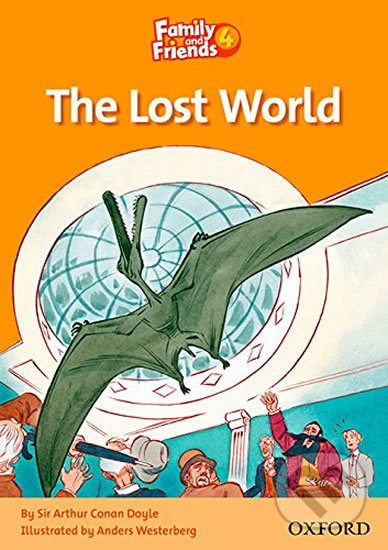Kniha: Family and Friends Reader 4c: The Lost World (Arthur Conan Doyle). Oxford University Press, 2009 Kniha: Family and Friends Reader 4c: The Lost World (Arthur Conan Doyle). Oxford University Press, 2009