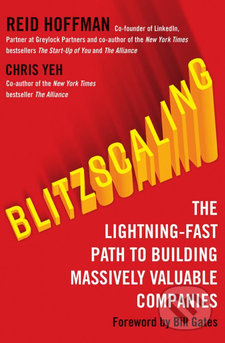 Kniha: Blitzscaling (Chris Yeh a Reid Hoffman). HarperCollins, 2018 Kniha: Blitzscaling (Chris Yeh a Reid Hoffman). HarperCollins, 2018