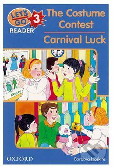 Kniha: Let´s Go 3: Reader the Costume Contest / Carnival Luck (2nd) (Barbara Hoskins). Oxford University Press, 2000 Kniha: Let´s Go 3: Reader the Costume Contest / Carnival Luck (2nd) (Barbara Hoskins). Oxford University Press, 2000