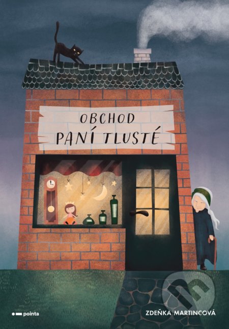 Kniha: Obchod paní Tlusté (Zdeňka Martincová). Pointa, 2022 Kniha: Obchod paní Tlusté (Zdeňka Martincová). Pointa, 2022