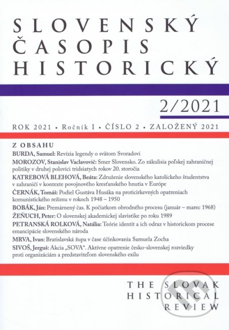 Kniha: Slovenský časopis historický 2/2021 (Vydavateľstvo Spolku slovenských spisovateľov). Vydavateľstvo Spolku slovenských spisovateľov, 2021 Kniha: Slovenský časopis historický 2/2021 (Vydavateľstvo Spolku slovenských spisovateľov). Vydavateľstvo Spolku slovenských spisovateľov, 2021