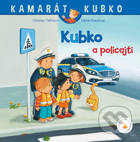 Kniha: Kubko a policajti (Christian Tielmann a Sabine Kraushaar). Verbarium, 2022 Kniha: Kubko a policajti (Christian Tielmann a Sabine Kraushaar). Verbarium, 2022