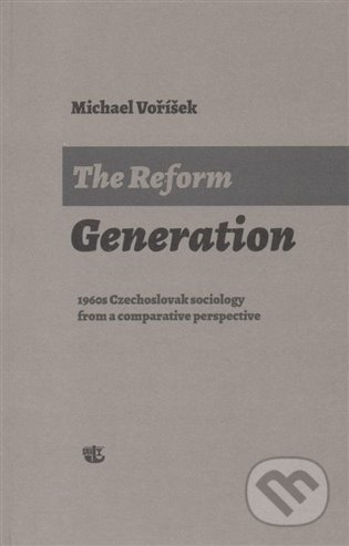 Kniha: The Reform Generation (Michael Voříšek). Kalich, 2012 Kniha: The Reform Generation (Michael Voříšek). Kalich, 2012