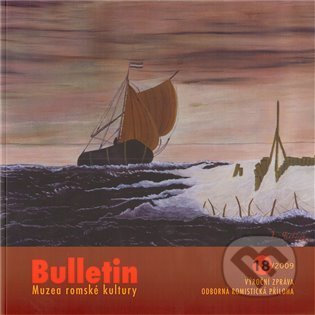 Kniha: Bulletin MRK 18/2009 (Muzeum romské kultury). Muzeum romské kultury, 2011 Kniha: Bulletin MRK 18/2009 (Muzeum romské kultury). Muzeum romské kultury, 2011