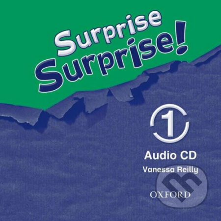 Audiokniha: Surprise Surprise! 1: Class Audio CD (Vanessa Reilly). Oxford University Press, 2009 Audiokniha: Surprise Surprise! 1: Class Audio CD (Vanessa Reilly). Oxford University Press, 2009