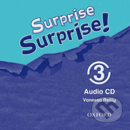 Audiokniha: Surprise Surprise! 3: Class Audio CD (Vanessa Reilly). Oxford University Press, 2009 Audiokniha: Surprise Surprise! 3: Class Audio CD (Vanessa Reilly). Oxford University Press, 2009