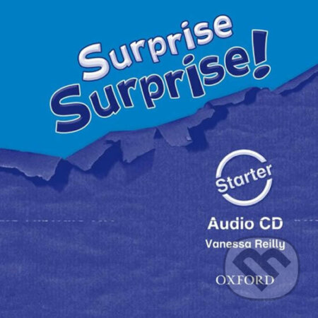 Audiokniha: Surprise Surprise! Starter: Class Audio CD (Vanessa Reilly). Oxford University Press, 2009 Audiokniha: Surprise Surprise! Starter: Class Audio CD (Vanessa Reilly). Oxford University Press, 2009