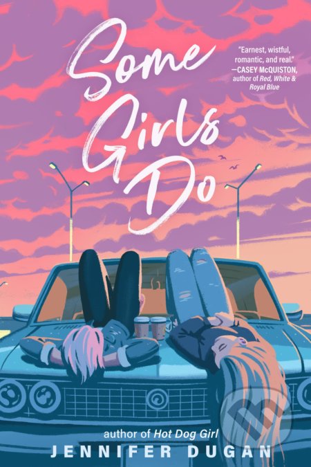 Kniha: Some Girls Do (Jennifer Dugan). Penguin Putnam Inc, 2021 Kniha: Some Girls Do (Jennifer Dugan). Penguin Putnam Inc, 2021