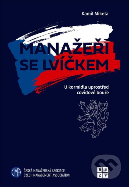 Kniha: Manažeři se lvíčkem (Kamil Miketa). Eezy Publishing, 2022 Kniha: Manažeři se lvíčkem (Kamil Miketa). Eezy Publishing, 2022