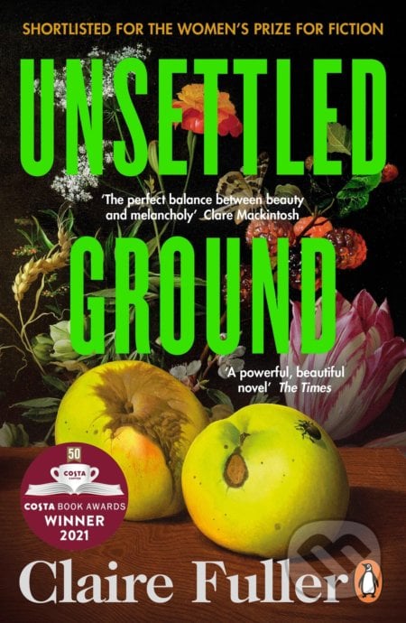 Unsettled Ground - Claire Fuller, Penguin Books, 2022