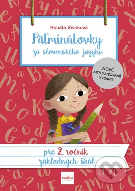 Kniha: Päťminútovky zo slovenského jazyka pre 2. ročník základných škôl (Renáta Sivoková). Príroda, 2022 Kniha: Päťminútovky zo slovenského jazyka pre 2. ročník základných škôl (Renáta Sivoková). Príroda, 2022