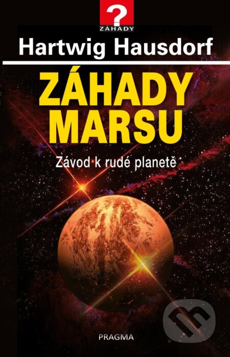 Kniha: Záhady Marsu (Hartwig Hausdorf). Pragma, 2022 Kniha: Záhady Marsu (Hartwig Hausdorf). Pragma, 2022