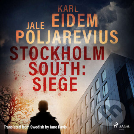 Audiokniha: Stockholm South: Siege (EN) (Jale Poljarevius a Karl Eidem). Saga Egmont, 2021 Audiokniha: Stockholm South: Siege (EN) (Jale Poljarevius a Karl Eidem). Saga Egmont, 2021