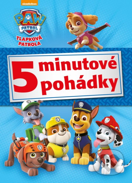 Kniha: Tlapková patrola: 5minutové pohádky (Egmont ČR). Egmont ČR, 2022 Kniha: Tlapková patrola: 5minutové pohádky (Egmont ČR). Egmont ČR, 2022