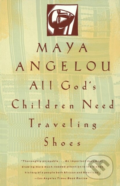 E-kniha: All God's Children Need Traveling Shoes (Maya Angelou). Saga Egmont International, 2010 E-kniha: All God's Children Need Traveling Shoes (Maya Angelou). Saga Egmont International, 2010