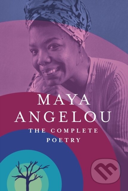 E-kniha: Complete Poetry (Maya Angelou). Random House, 2015 E-kniha: Complete Poetry (Maya Angelou). Random House, 2015