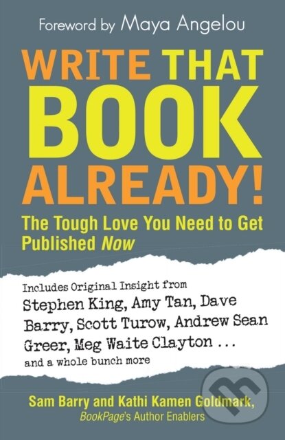 E-kniha: Write That Book Already! (Kathi Kamen Goldmark a Sam Barry). Adams Media, 2010 E-kniha: Write That Book Already! (Kathi Kamen Goldmark a Sam Barry). Adams Media, 2010