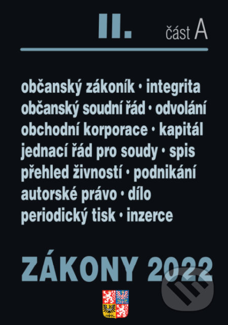 Kniha: Zákony II. A / 2022 - Občanský zákoník (Poradce s.r.o.). Poradce s.r.o., 2022 Kniha: Zákony II. A / 2022 - Občanský zákoník (Poradce s.r.o.). Poradce s.r.o., 2022