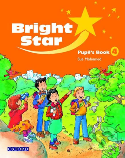 Kniha: Bright Star 4: Student´s Book (Sue Mohamed). Oxford University Press, 2004 Kniha: Bright Star 4: Student´s Book (Sue Mohamed). Oxford University Press, 2004