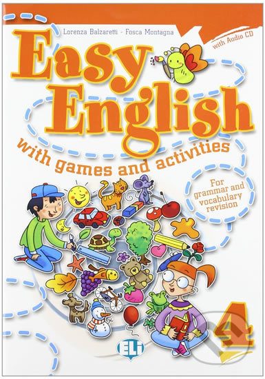 Kniha: Easy English with Games and Activities 4 with Audio CD (Lorenza Balzaretti). Eli, 2009 Kniha: Easy English with Games and Activities 4 with Audio CD (Lorenza Balzaretti). Eli, 2009