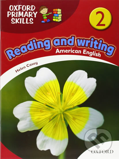 Kniha: American Oxford Primary Skills 2 Skills Book (Helen Casey). Oxford University Press, 2010 Kniha: American Oxford Primary Skills 2 Skills Book (Helen Casey). Oxford University Press, 2010