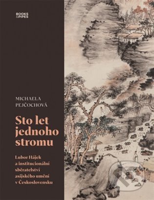 Kniha: Sto let jednoho stromu (Michaela Pejčochová). Books & Pipes, 2022 Kniha: Sto let jednoho stromu (Michaela Pejčochová). Books & Pipes, 2022
