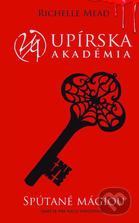 Kniha: Spútané mágiou (Richelle Mead). Slovart, 2022 Kniha: Spútané mágiou (Richelle Mead). Slovart, 2022