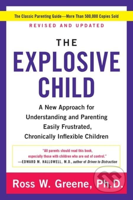 E-kniha: The Explosive Child (Ross W. Greene). HarperCollins, 2014 E-kniha: The Explosive Child (Ross W. Greene). HarperCollins, 2014