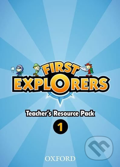First Explorers 1: Teacher´s Resource Pack - Charlotte Covill, Oxford University Press, 2012