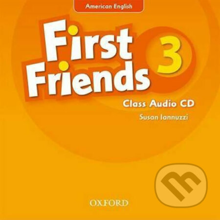 Audiokniha: First Friends American Edition 3: Class Audio CD (Susan Iannuzzi). Oxford University Press, 2011 Audiokniha: First Friends American Edition 3: Class Audio CD (Susan Iannuzzi). Oxford University Press, 2011