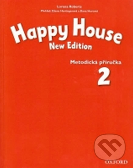 Kniha: Happy House 2: Metodická Příručka (New Edition) (Lorena Roberts a Stella Maidment). Oxford University Press Kniha: Happy House 2: Metodická Příručka (New Edition) (Lorena Roberts a Stella Maidment). Oxford University Press
