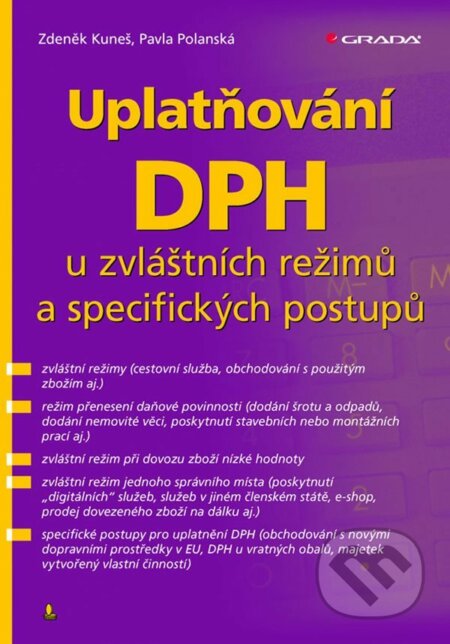 E-kniha: Uplatňování DPH u zvláštních režimů a specifických postupů (Zdeněk Kuneš a Pavla Polanská). Grada, 2021 E-kniha: Uplatňování DPH u zvláštních režimů a specifických postupů (Zdeněk Kuneš a Pavla Polanská). Grada, 2021