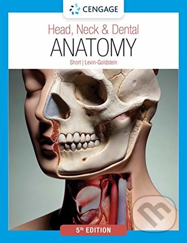 Head, Neck & Dental Anatomy - Marjorie Short, Deborah Levin-Goldstein, Delmar Cengage Learning, 2021