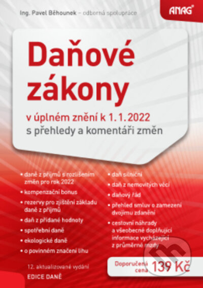 Kniha: Daňové zákony 2022 (Pavel Běhounek). ANAG, 2022 Kniha: Daňové zákony 2022 (Pavel Běhounek). ANAG, 2022