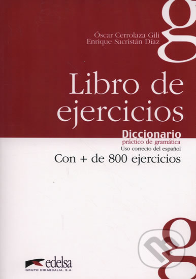 Libro de Ejercicios Diccionario práctico de gramática - Oscar Cerrolaza, Enrique Sacristán, Edelsa, 2006