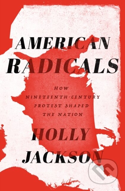 E-kniha: American Radicals (Holly Jackson). Crown, 2019 E-kniha: American Radicals (Holly Jackson). Crown, 2019