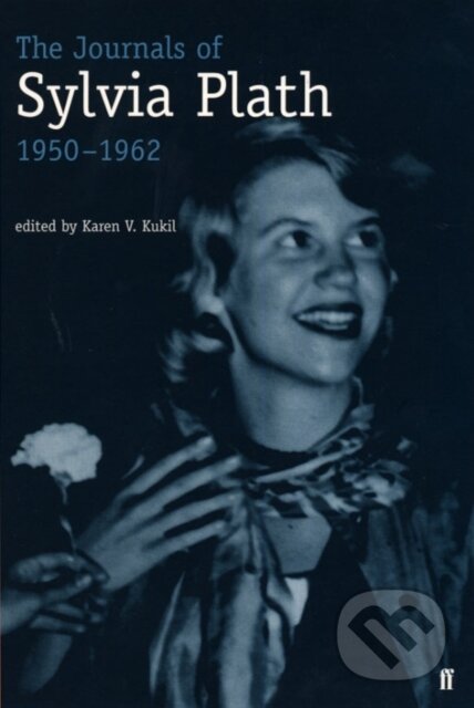 E-kniha: The Journals of Sylvia Plath (Sylvia Plath). Faber and Faber, 2011 E-kniha: The Journals of Sylvia Plath (Sylvia Plath). Faber and Faber, 2011