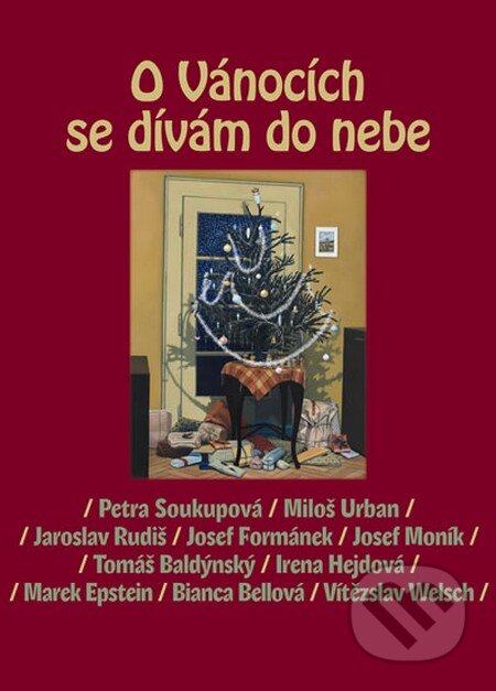Kniha: O Vánocích se dívám do nebe (Petra Soukupová a kolektív). Listen, 2012 Kniha: O Vánocích se dívám do nebe (Petra Soukupová a kolektív). Listen, 2012
