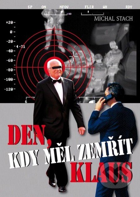 Kniha: Den, kdy měl zemřít Klaus (Michal Stach). BVD, 2012 Kniha: Den, kdy měl zemřít Klaus (Michal Stach). BVD, 2012