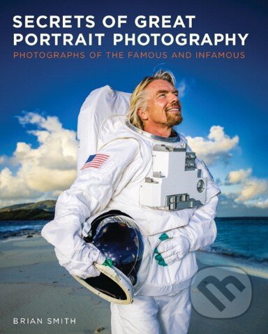 Kniha: Secrets of Great Portrait Photography (Brian Smith). Pearson, 2012 Kniha: Secrets of Great Portrait Photography (Brian Smith). Pearson, 2012