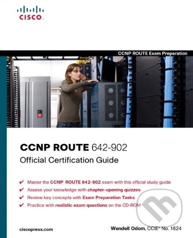Kniha: CCNP ROUTE 642-902 Official Certification Guide (Wendell Odom). Cisco Press, 2010 Kniha: CCNP ROUTE 642-902 Official Certification Guide (Wendell Odom). Cisco Press, 2010