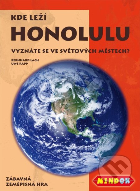 Spoločenská hra: Kde leží Honolulu? (Bernhard Lach a Uwe Rapp). Mindok, 2010 Spoločenská hra: Kde leží Honolulu? (Bernhard Lach a Uwe Rapp). Mindok, 2010