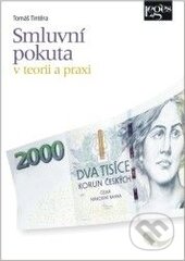 Kniha: Smluvní pokuta (Tomáš Tintěra). Leges, 2012 Kniha: Smluvní pokuta (Tomáš Tintěra). Leges, 2012