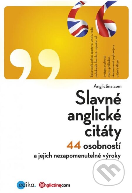 Kniha: Slavné anglické citáty (Edika). Edika, 2012 Kniha: Slavné anglické citáty (Edika). Edika, 2012