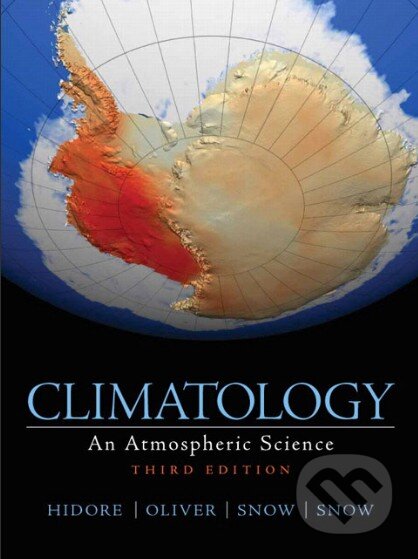 Kniha: Climatology (John Hidore, John Oliver, Mary Snow a Richard Snow). Pearson, 2009 Kniha: Climatology (John Hidore, John Oliver, Mary Snow a Richard Snow). Pearson, 2009